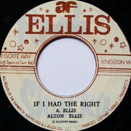 Alton Ellis - My Time Is The Right Time / If I Had The Right 7"