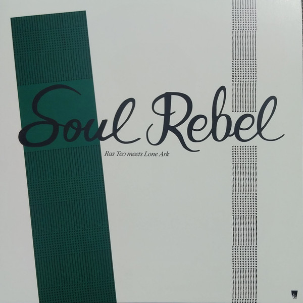Ras Teo meets Lone Ark - Soul Rebel LP