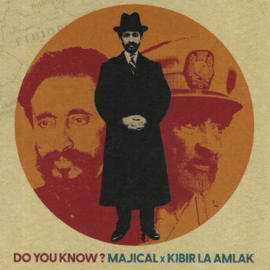 Majical & Kibir La Amlak - Do You Know? 7"