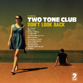 Two Tone Club - Don't Look Back LP + 7"
