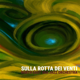North East Ska Jazz Orchestra - Sulla Rotta Dei Venti LP