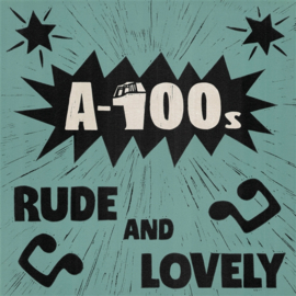 A-100’s - Rude And Lovely LP