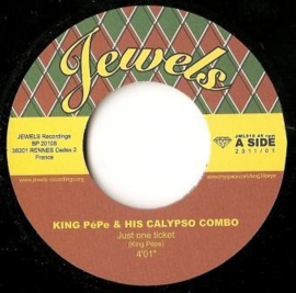 King Pépe & His Calypso Combo - Just One Ticket / Pig's Knuckles And Rice 7"