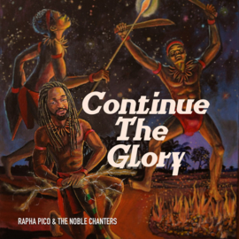 Rapha Pico & The Noble Chanters ‎- Continue The Glory LP