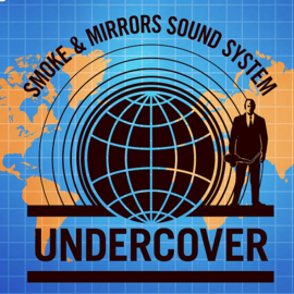 Smoke & Mirrors Soundsystem - Undercover LP