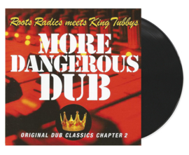 Roots Radics Meets King Tubbys - More Dangerous Dub LP