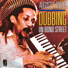 Augustus Pablo - Dubbing On Bond Street LP