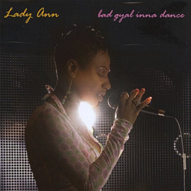 Lady Ann - Bad Gyal Inna Dance LP