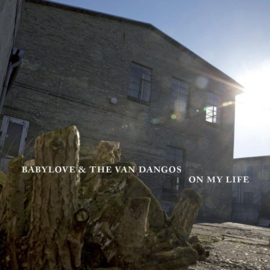 Babylove & The Van Dangos - On My Life LP