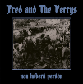 Fred And The Perrys - Non Haberá Perdón 10" LP