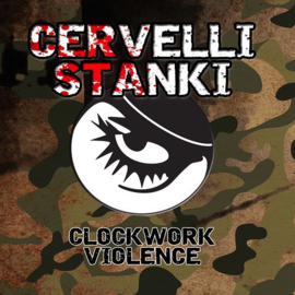 Cervelli Stanki - Clockwork Violence 7"