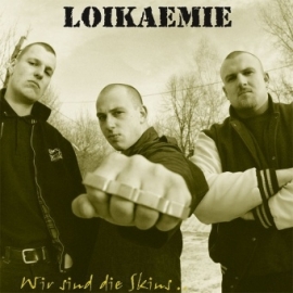 Loikaemie - Wir Sind Die Skins CD