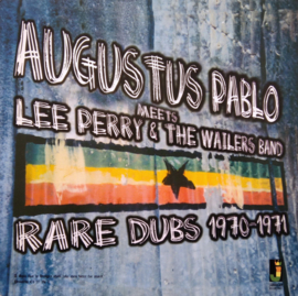 Augustus Pablo Meets Lee Perry & The Wailers Band - Rare Dubs 1970-1971 LP
