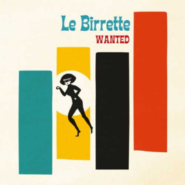 Le Birrette - Wanted LP