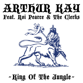 Arthur Kay feat. Roi Pearce & The Clerks - King Of The Jungle 7"