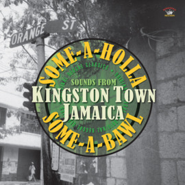 Various - Some-A-Holla Some-A-Bawl Sounds From Kingston Town Jamaica LP