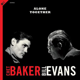 Chet Baker & Bill Evans - Alone Together LP + CD