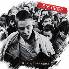 8°6 Crew - Working Class Reggae LP