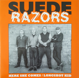 Suede Razors ‎- Here She Comes / Longshot Kid 7"