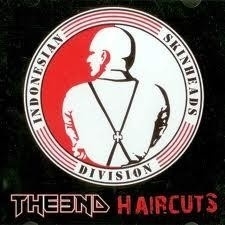 The End / Haircuts - Indonesian Skinhead Division CD