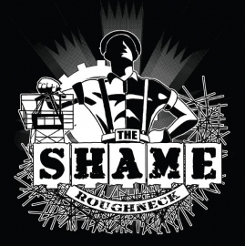 The Shame - Roughneck EP