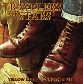 Travelers All Stars - Yellow Laces / Another Life 7"