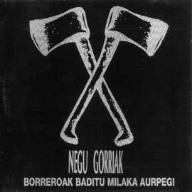 Negu Gorriak - Borreroak Baditu Milaka Aurpegi DOUBLE LP