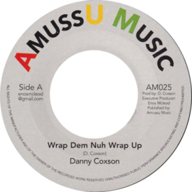 Danny Coxson - Wrap Dem Nuh Wrap Up 7"