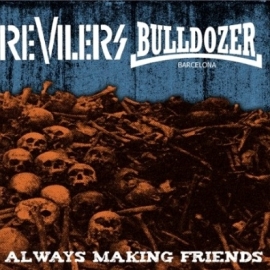 Revilers / Bulldozer - Always making friends EP