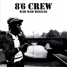 8°6 Crew - Bad Bad Reggae LP