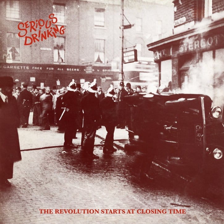 Serious Drinking - The Revolution Starts At Closing Time LP