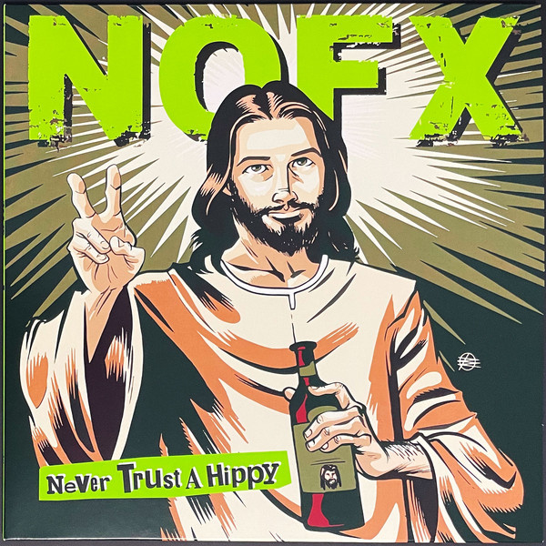 NOFX - Never Trust A Hippy 10"