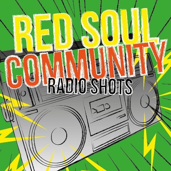 Red Soul Community - Radio Shots 7"