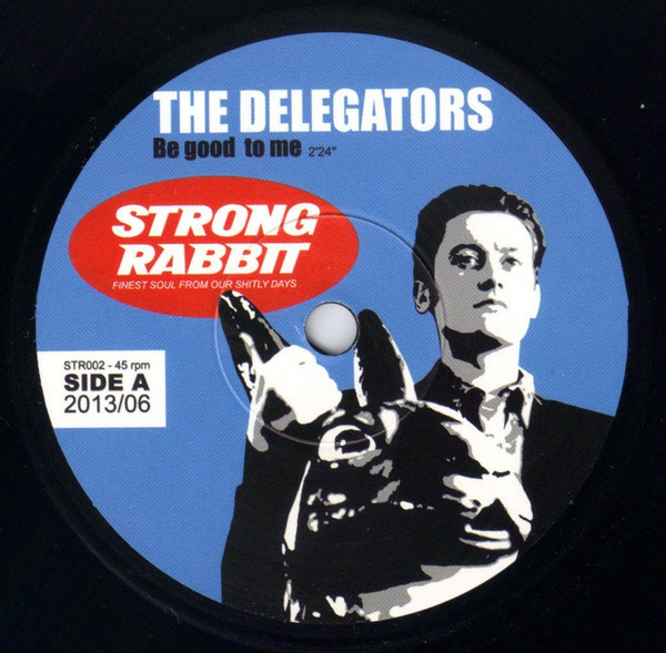 The Delegators - Be Good To Me / Nowhere To Run 7"