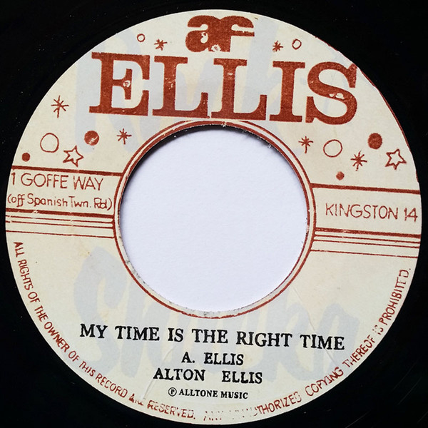 Alton Ellis - My Time Is The Right Time / If I Had The Right 7"