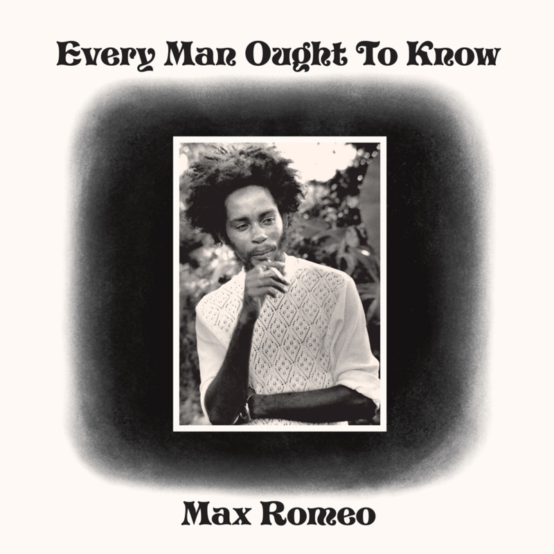 Max Romeo - Every Man Ought To Know LP