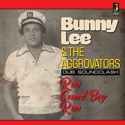 Bunny Lee & The Aggrovators - Run Sound Boy Run LP
