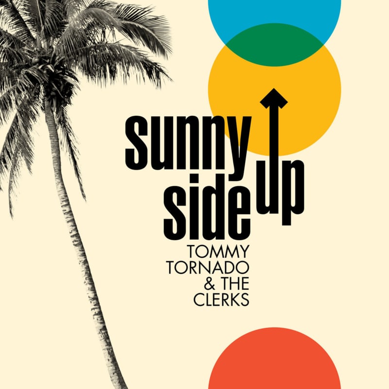Tommy Tornado & The Clerks - Sunny Side Up 7"