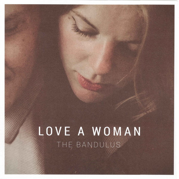 The Bandulus - Love A Woman LP