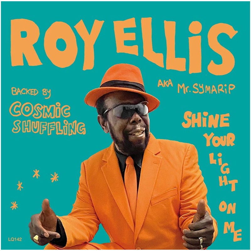 Roy Ellis aka Mr. Symarip and Cosmic Shuffling ‎- Shine Your Light On Me 7"