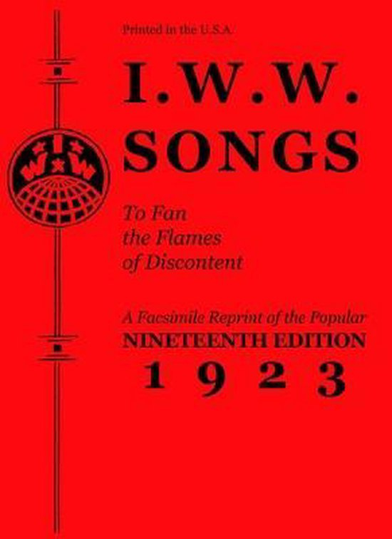 I.W.W. Songs - To Fan The Flames Of Discontent BOOKLET