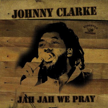 Johnny Clarke ‎- Jah Jah We Pray LP