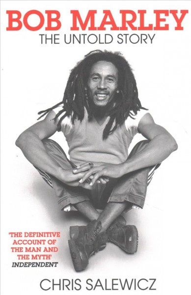 Chris Salewicz - Bob Marley: The Untold Story BOOK