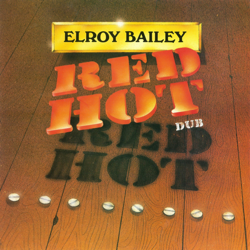 Elroy Bailey - Red Hot Dub LP