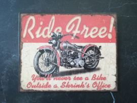 Metalen vintage wandbordje "Ride Free!"