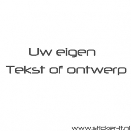 Uw eigen tekst of ontwerp