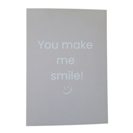 Wenskaart - You make me smile! - zonder envelop