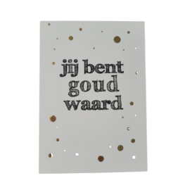 jij bent goud waard