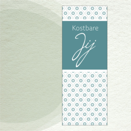 Kostbare Jij