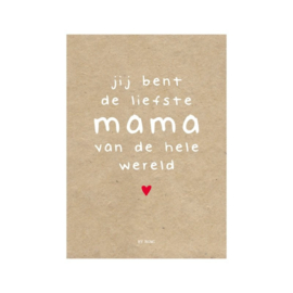 jij bent de liefste mama van de hele wereld